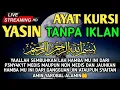 Download Lagu AYAT KURSI \u0026 YASIN PENGUSIR SETAN DAN PENYEMBUH SEGALA MACAM PENYAKIT MEDIS MAUPUN NON MEDIS 🤲