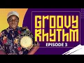 Download Lagu Get Groovy: Explore New Rhythms (EP3)  MP3