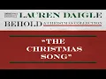 Download Lagu Lauren Daigle - “The Christmas Song” (Official Lyric Video)