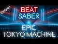 Beat Saber | Tokyo Machine - EPIC | Expert 91.5% SS Full Combo