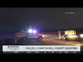 1 killed 2 hurt in Will County Illinois shooting