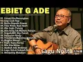 Download Lagu Full Album Ebiet G Ade | Lagu Penuh Makna dan Nostalgia