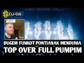 Download Lagu DJ MIXTAPE FUNKOT PONTIANAK ‼️ FUNKOT PONTIANAK MENDUNIA - TOP OVER FULL PUMPIM