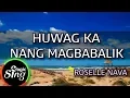 Download Lagu [MAGICSING Karaoke] ROSELLE NAVA_HUWAG KA NANG MAGBABALIK karaoke | Tagalog