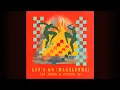 Download Lagu Ian Asher and Giulia Be - Let's Go (Magalenha)