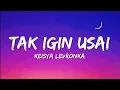 Download Lagu Keisya Levronka - Tak Ingin Usai (Lirik/ lagu)