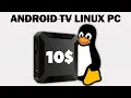 Linux on a TV Box - Raspberry Pi Alternative