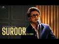 Suroor 2 AM Version Aditya Rikhari Rochak Kohli Gurpreet S Jaana Khabar De De