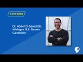 A Conversation with Michigan U S Senate Candidate Dr Abdul El-Sayed