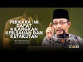 Download Lagu DATO USTAZ KAZIM ELIAS - 3 PERKARA YANG MENGHILANGKAN KETAKUTAN DAN KERISAUAN