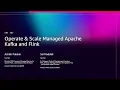 AWS re Invent 2025 - Operating Apache Kafka and Apache Flink at scale ANT307
