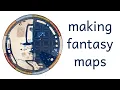 Making Fantasy Maps Worldbuilding
