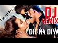 Download Lagu Dil Na Diya Remix dj song - Krrish -  hindi dj remix song  | dj remix gana | Wazir Ali Sitamarhi