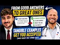 From good to GREAT and tangible examples in your answers
