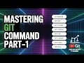 Mastering Git Commands Part-1 Complete Git Tutorial for Beginners DevOps Real-Time Hindi