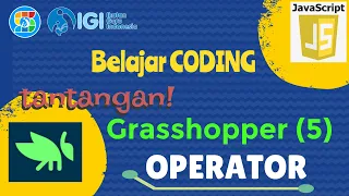 BELAJAR CODING JAVASCRIPT GRASSHOPPER - OPERATOR