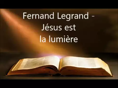 Download MP3 Fernand Legrand - Jésus est la lumière - 01 - 05/11