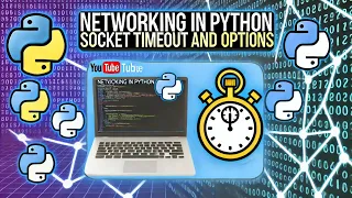 Networking in Python Socket Timeout and Options