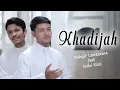 Download Lagu KHADIJAH veve zulfikar by Muhajir Lamkaruna Feat Saiful Rizal || Cover Song