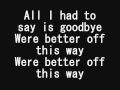 Download Lagu Secondhand Serenade - Goodbye Lyrics