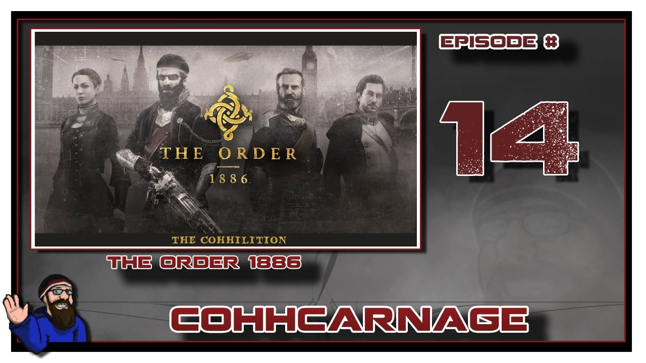 CohhCarnage Plays The Order: 1886 - Episode 14 (Ending)