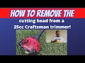 How to Remove the Head from a 25cc Craftsman Trimmer