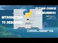 Debugging Python Course For Beginners Part 4 Coding Rework