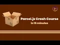 Parcel Bundler Crash Course 15 Minutes