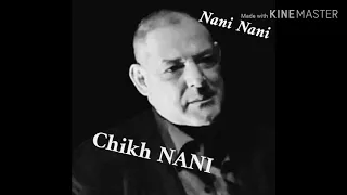 الشيخ ناني شكون يحبك كيفي دندنها