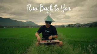 RUN BACK TO YOU (DJ Desa)