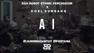 Download JAMMING SANTUY #1 - EGA ROBOT ETHNIC PERCUSSION X DOEL SUMBANG (AI) MP3