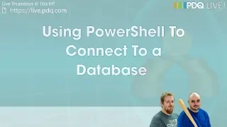 PDQ Live How Do I Connect PowerShell To A Database