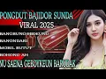 Lagu PONGDUT BAJIDOR SUNDA BUHUN || BANGBUNG HIDEUNG - BANONDARI || NU SAENA GEBOYKEUN BARUDAK‼️