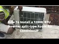 How To Install a 12000 btu inverter split-type room air conditioner