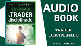 [ AUDIOBOOK ] TRADER DISCIPLINADO  I  Mark Douglas