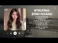 Download Lagu Trương Đình Hoàng Lofi - Anh Vẫn Luôn Đợi Em.. Anh Chỉ Thương Mình Nàng Lofi - Nhạc Chill TikTok