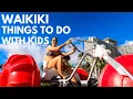Waikiki Kids Day Things to Do in Waikiki with Kids Family