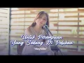 Download Lagu UNTUK PEREMPUAN YANG SEDANG DI PELUKAN - PAYUNG TEDUH | By Naykilla