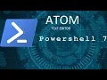 Fix Terminal problem in Atom Text Editor and run using Powershell 7 Install and update Powershell 7