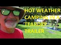 HOT CAMPING in a Teardrop Trailer Vistabule