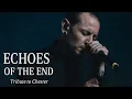 Download Lagu Echoes of the End — A Tribute Song for Chester Bennington [ Chester Tribute ]