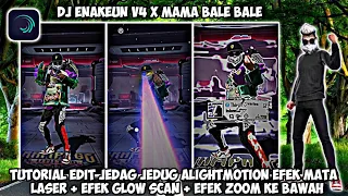 Download TUTORIAL EDIT JEDAG JEDUG ALIGHTMOTION FF DJ ENAKEUN V4 X MAMA BALE BALE VIRAL TIK TOK TERBARU 2022 MP3