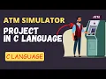 ATM SIMULATOR in C LANGUAGE ATM Machine Application C Language Project Programmersbhava
