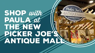 Love & Best Dishes: Shop with Paula at the New Picker Joe’s Antique Mall & Vintage Market