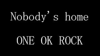 Download ONE OK ROCK - Nobody's home 和訳、カタカナ付き MP3