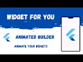 Flutter AnimatedBuilder Mastery Create Custom Animations Widget for You