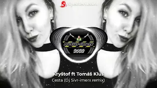 Download Kryštof - Cesta ft. Tomáš Klus (Dj Sivr-imerx remix) MP3