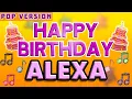 Download Lagu Happy Birthday ALEXA | POP Version 1 | The Perfect Birthday Song for ALEXA