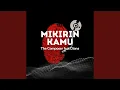 Download Lagu Mikirin Kamu