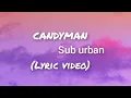 Download Lagu Sub Urban - Candyman (lyrics )
